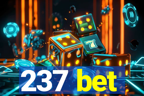 237 bet